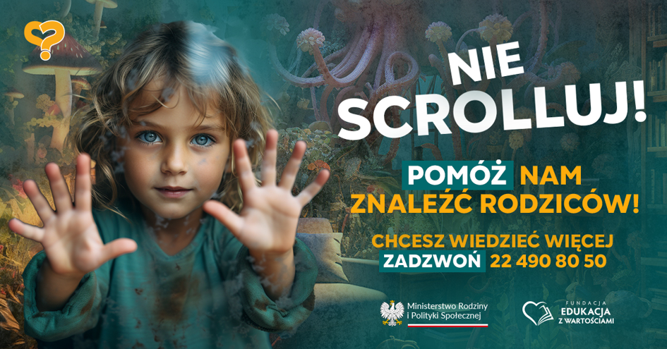 Baner kampanii społecznej dotyczącej rodzicielstwa zastępczego. Dziewczynka z wyciągniętymi dłońmi patrzy w stronę odbiorcy. Kampania zachęca do wsparcia działań na rzecz poszukiwania rodzin zastępczych dla dzieci.